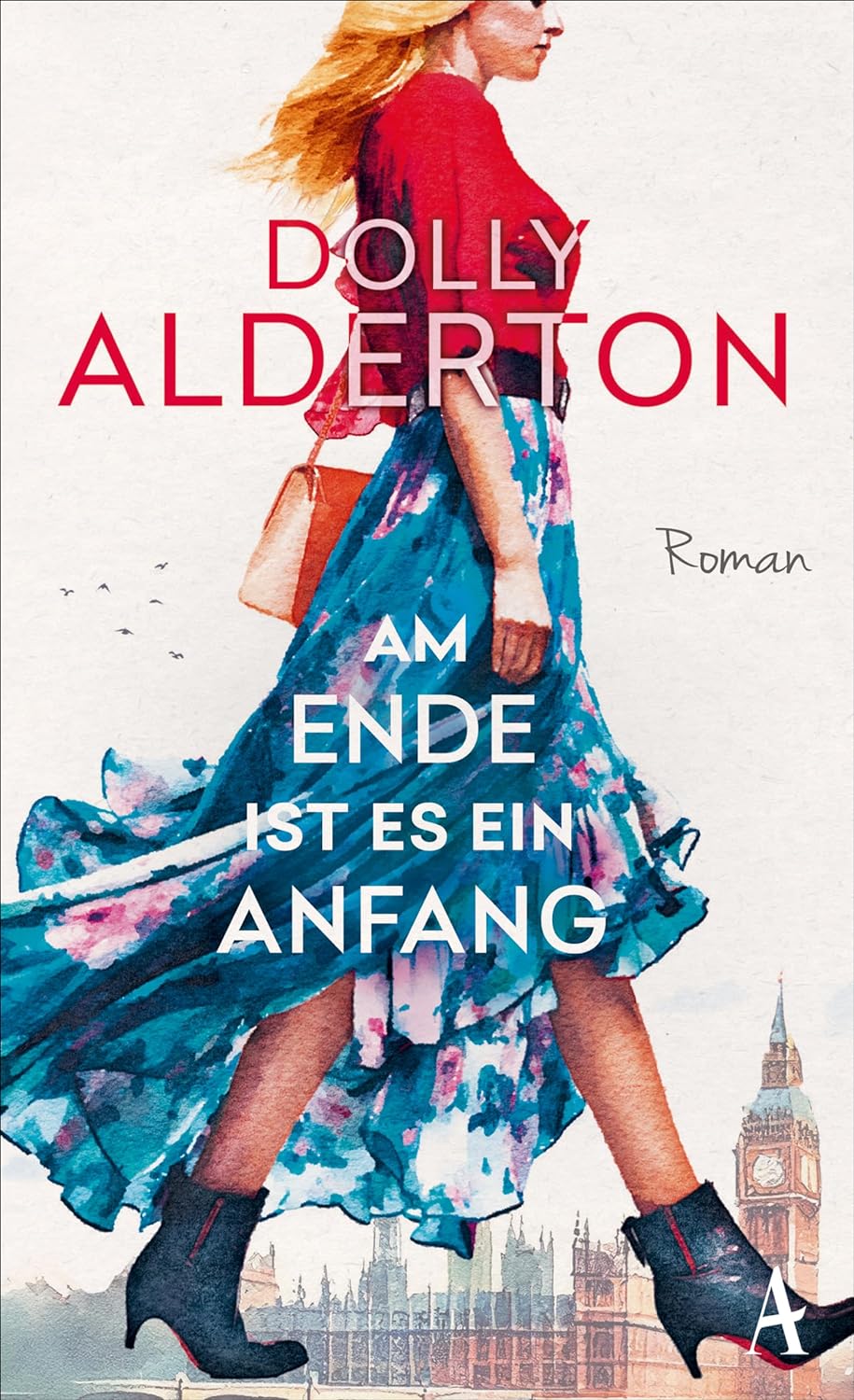 Dolly Alderton Am Ende ist es ein Anfang